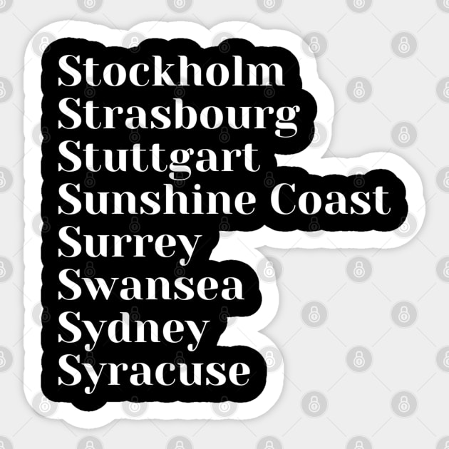 Cities starting with the letter, S Sticker by DeniseMorgan